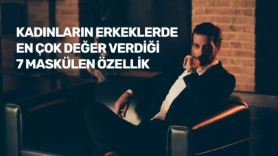 Kadınların Erkeklerde En Çok Değer Verdiği 7 Maskülen Özellik
