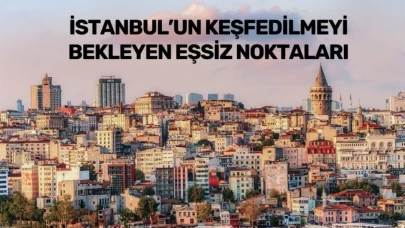 İstanbul'un Gizli Kalmış Cennetleri: Keşfedilmeyi Bekleyen Saklı Hazineler