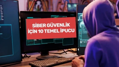 Siber Güvenlik İçin 10 Temel İpucu