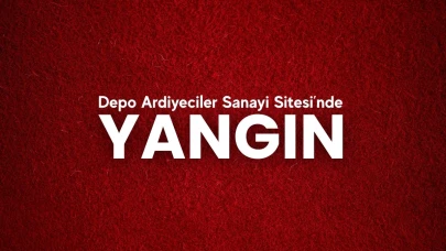 Depo Ardiyeciler Sanayi Sitesi’nde korkutan yangın