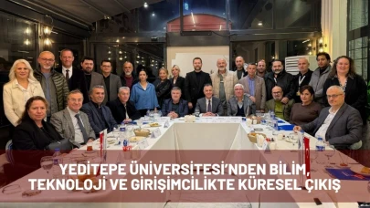 Yeditepe Üniversitesi’nden Bilim, Teknoloji ve Girişimcilikte Küresel Çıkış