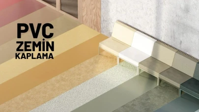 PVC Zemin Kaplama Sektöründe Yeni Dönem