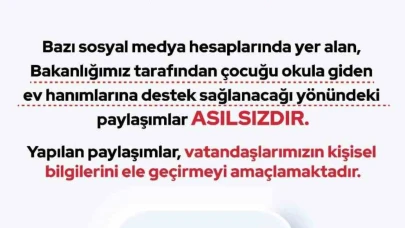 Bakanlıktan ‘sahte yardım’ paylaşımlarına karşı uyarı