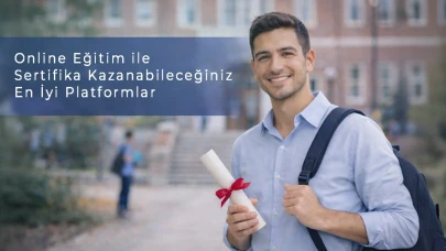 Online Eğitim ile Sertifika Kazanabileceğiniz En İyi Platformlar