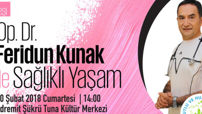 Op. Dr. Feridun Kunak'ın Sağlıklı Yaşam Söyleşisi