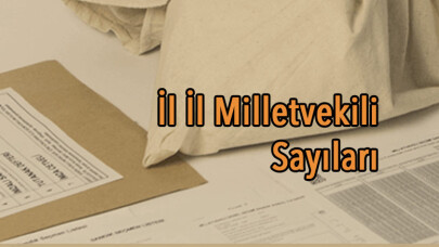 Hangi il kaç milletvekili çıkaracak?