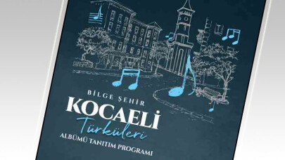Kocaeli türkülerini hep birlikte dinleyelim