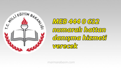 MEB 444 0 632 numaralı hattan danışma hizmeti verecek