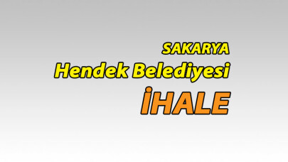Hendek Belediyesi’nden ihale ilanı