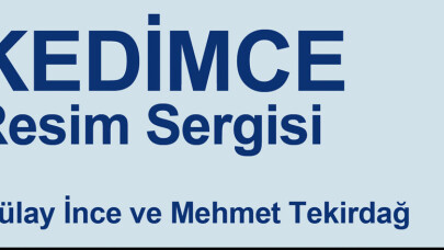 'Kedimce' Resim Sergisi açılıyor