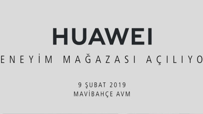 HUAWEI Tüketici Elektroniği Grubu’nun ilk deneyim mağazası İzmir’de açılıyor