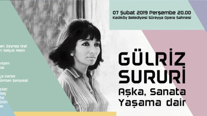 Aşka, Sanata, Yaşama Dair Gülriz Sururi Anması