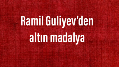 Ramil Guliyev’den altın madalya