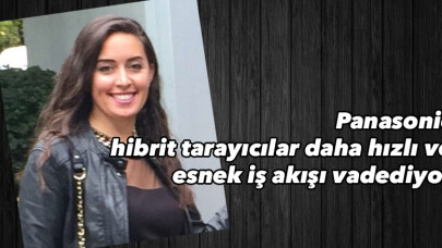 Panasonic hibrit tarayıcılar daha hızlı ve esnek iş akışı vadediyor