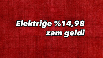 Elektriğe zam geldi