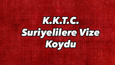 K.K.T.C. Suriyelilere vize uygulayacak