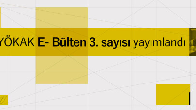 YÖKAK E-Bülteni’nin üçüncü sayısı yayımlandı