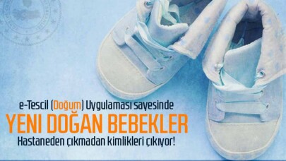 Yeni Doğan Bebek Hastaneden Çıkmadan Kimliği Çıkıyor