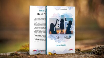 ‘Biz olabilmek’ kitabı raflardaki yerini aldı