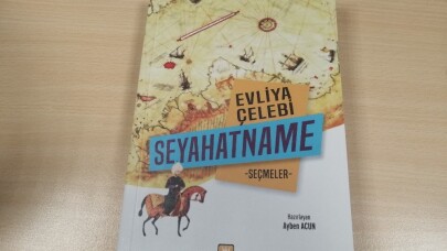 Evliya Çelebi’nin “Seyahatnamesi” günümüze uyarlandı
