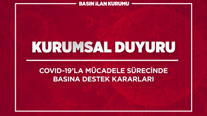 Basın İlan Kurumundan COVID-19’la mücadele sürecinde basına destek kararları açıklandı