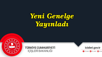 4 günlük Sokağa Çıkma Kısıtlaması Genelgesi yayınlandı
