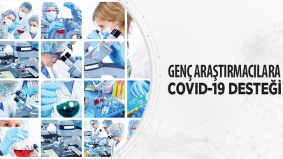 Genç araştırmacılara COVID-19 Desteği