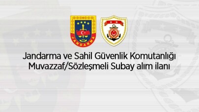 Jandarma Genel Komutanlığı ve Sahil Güvenlik Komutanlığı Muvazzaf/Sözleşmeli Subay alacak