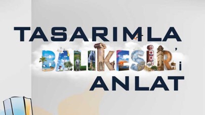 Balıkesir’in değerleri tasarımlara yansıyacak