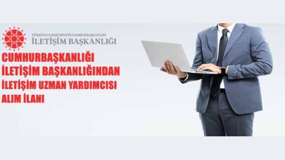 Cumhurbaşkanlığı İletişim Başkanlığı 30 İletişim Uzman Yardımcısı Alacak