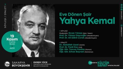 Yahya Kemal söyleşi ve dinleti programıyla Sakarya'da anılacak