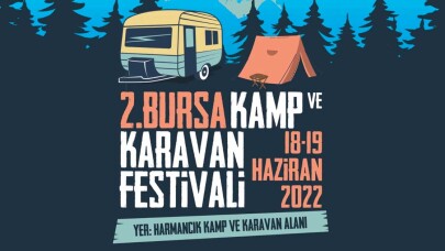 Kamp ve karavan tutkunları Bursa’da buluşuyor