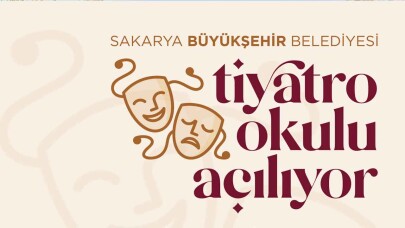 Sakarya Büyükşehir Belediyesi Tiyatro Okulu’nda kayıtlar başlıyor