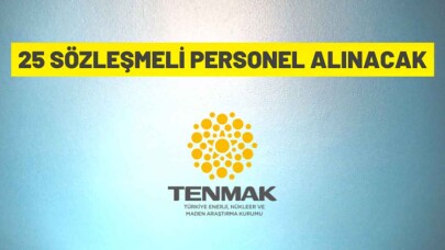 Türkiye Enerji, Nükleer ve Maden Araştırma Kurumu Sözleşmeli Personel alacak