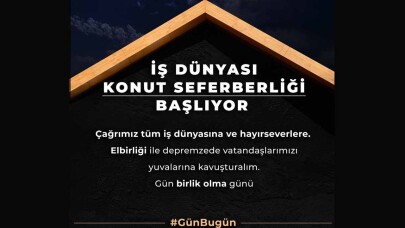 Depremzedeler için Konut Seferberliği TOBB Öncülüğünde Başlıyor