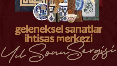 Geleneksel Sanatlar yıl sonu sergisi açılıyor