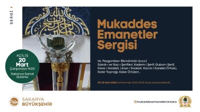 Hz. Muhammed’in kutsal emanetleri Sakaryalılarla bu sergide buluşacak