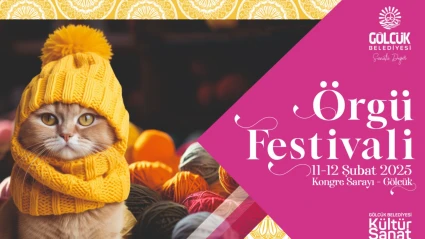 Gölcük'te Örgü Festivali: Eğitimler, Atölyeler ve Yarışmalarla Dolu Program Sizleri Bekliyor