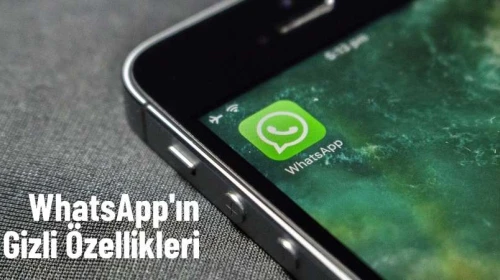 WhatsApp'ın Gizli Özellikleri: Keşfedilmeyi Bekleyen Yenilikler