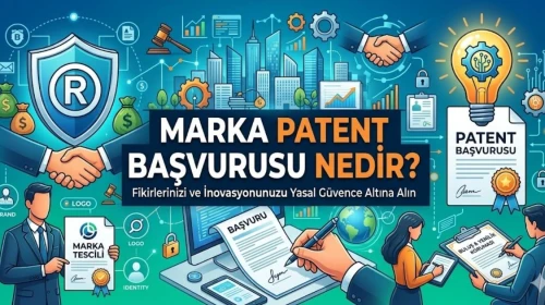 Marka Patent Başvurusu Nedir?