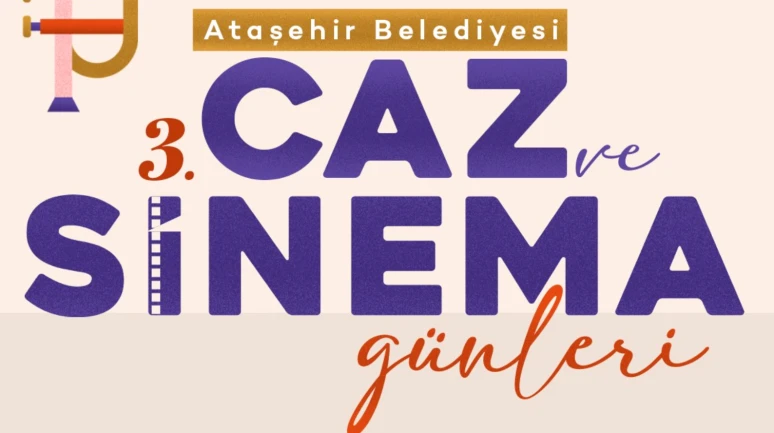 Ataşehir Belediyesi 3'üncü Caz ve Sinema Günleri başlıyor