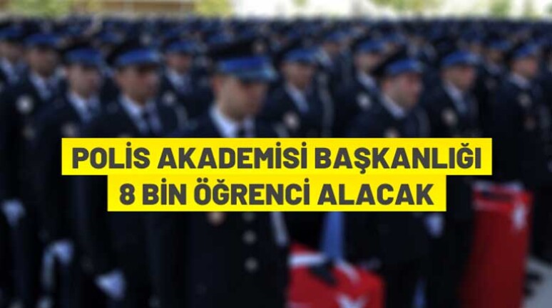 Polis Akademisi öğrenci alımı yapacak