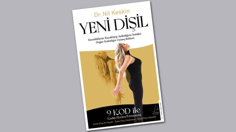 Nil Keskin’in yeni kitabı; “Yeni Dişil ” raflarda yerini aldı