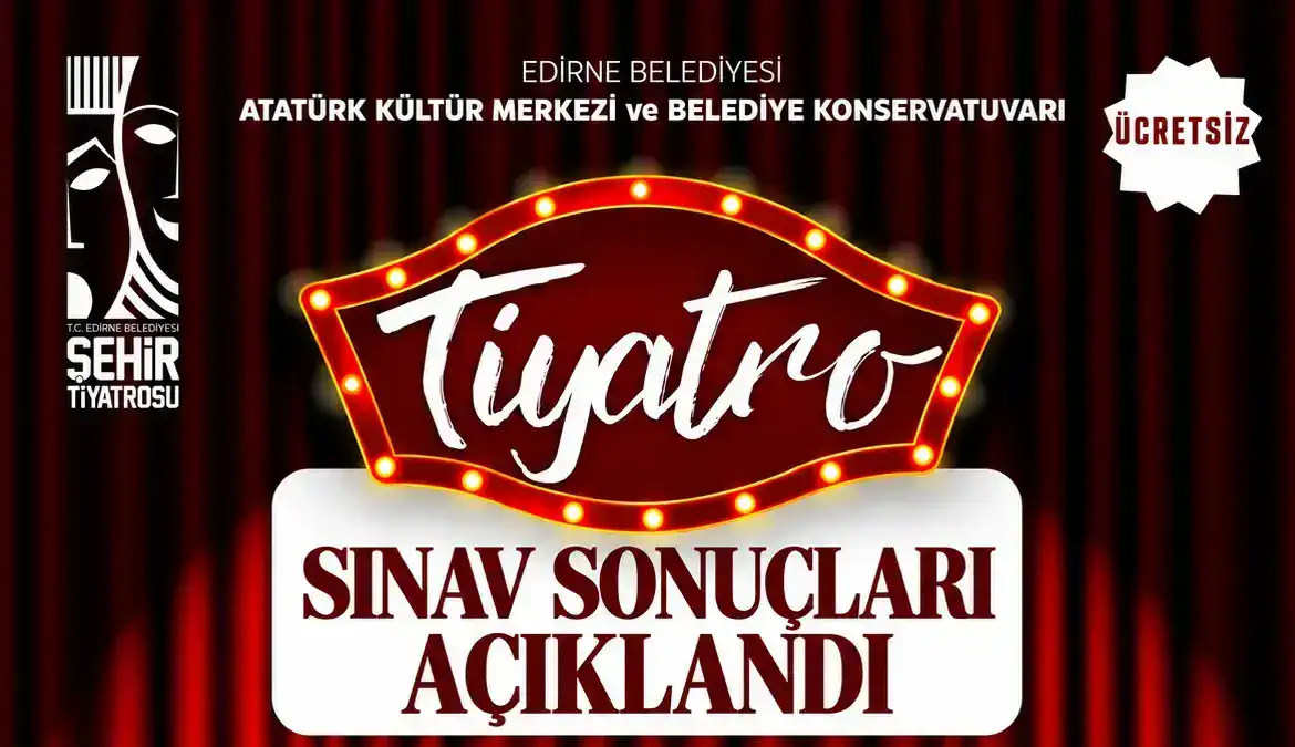 Edirne Belediyesi Tiyatro Kursu Sınav Sonuçları Açıklandı