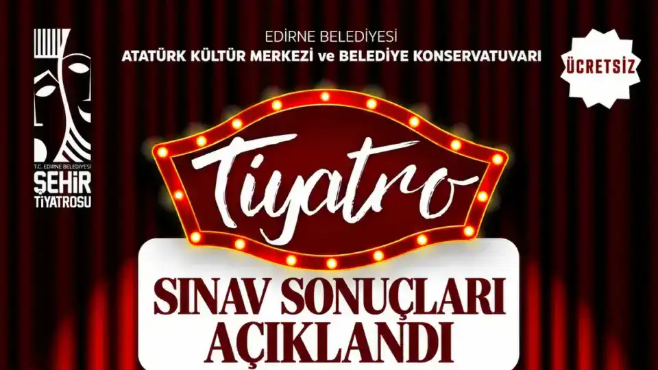 Edirne Belediyesi Tiyatro Kursu Sınav Sonuçları Açıklandı